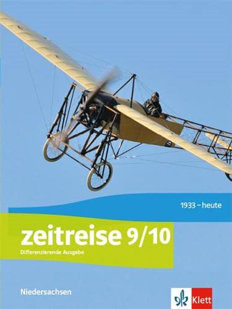 Zeitreise 9/10. Schülerbuch Klasse 9/10. Differenzierende Ausgabe Niedersachsen General education