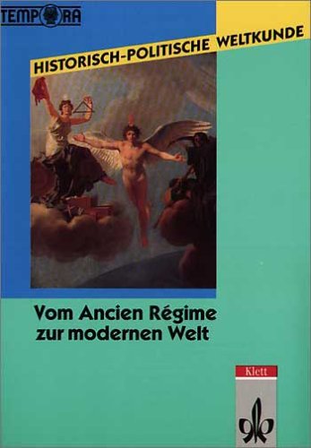 Historisch-Politische Weltkunde. Vom Ancien Regime zur modernen Welt. Revolution in Amerika und Europa. Kursmaterialien Study Guides