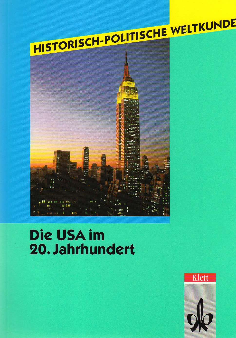 Historisch-politische Weltkunde, Die USA im 20. Jahrhundert Study Guides