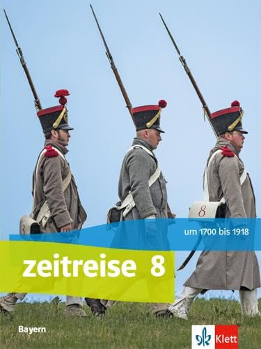 Zeitreise 8. Schülerbuch. Ausgabe Bayern General education