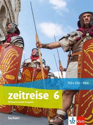 Zeitreise 6. Schulbuch Klasse 6. Ausgabe Oberschule Sachsen General education