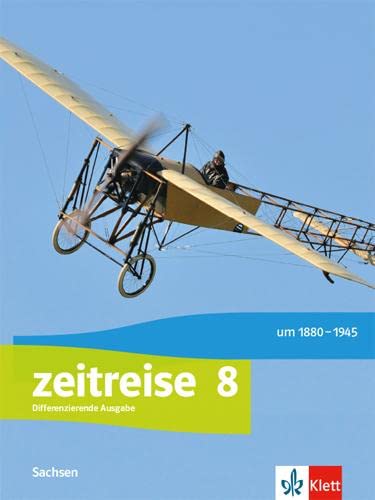 Zeitreise 8. Schülerbuch Klasse 8. Differenzierende Ausgabe Oberschule Sachsen General education