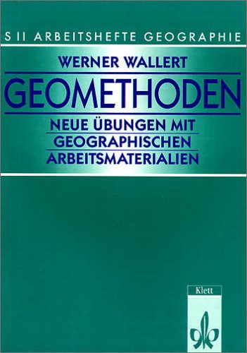 Arbeitshefte Geographie - Sekundarstufe II.: Arbeitshefte Geographie für die Sekundarstufe II, Geomethoden Study Guides