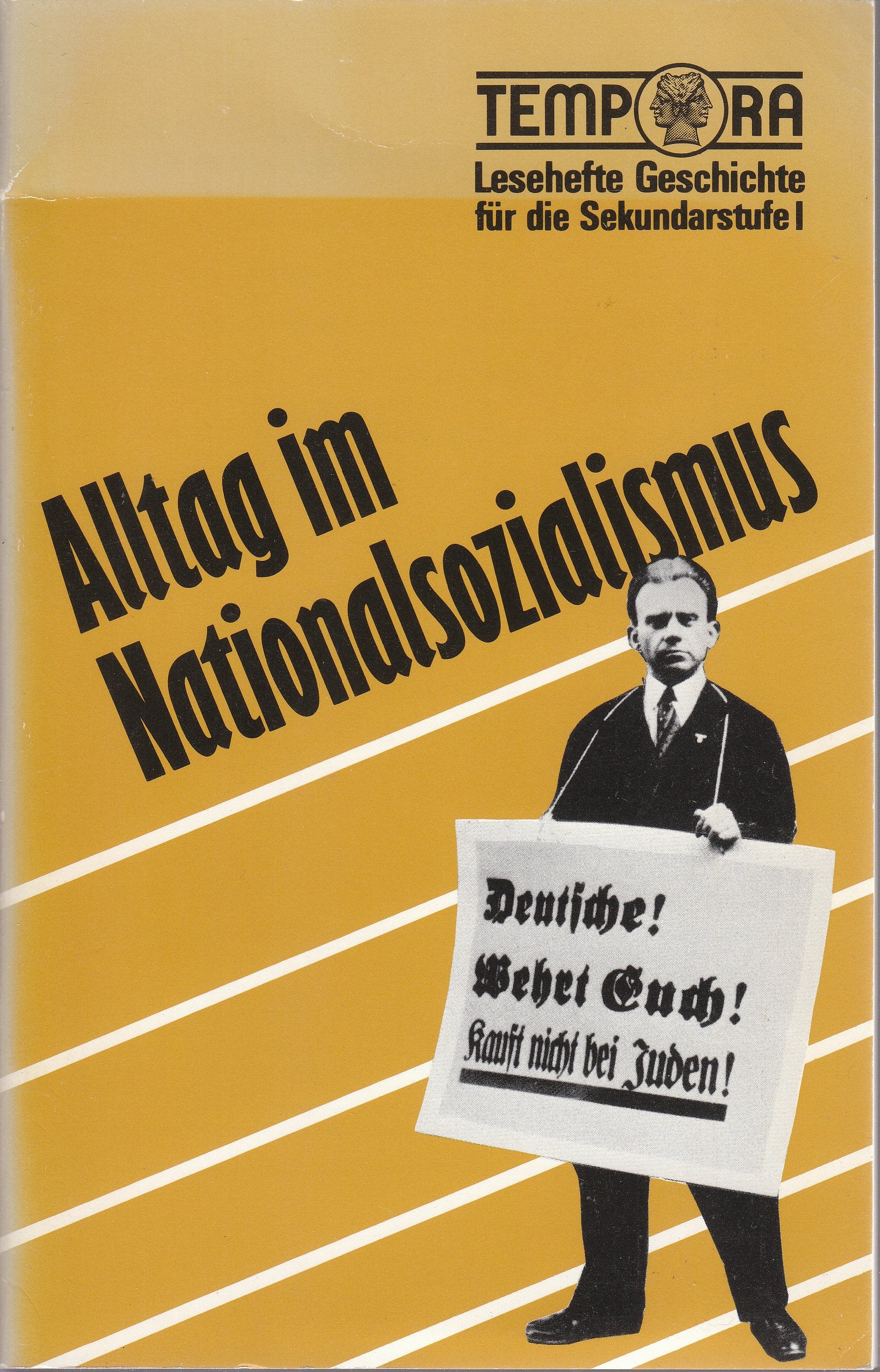 Alltag im Nationalsozialismus: (1933-1939) (TEMPORA - Lesehefte Geschichte S I) Learning & Reference