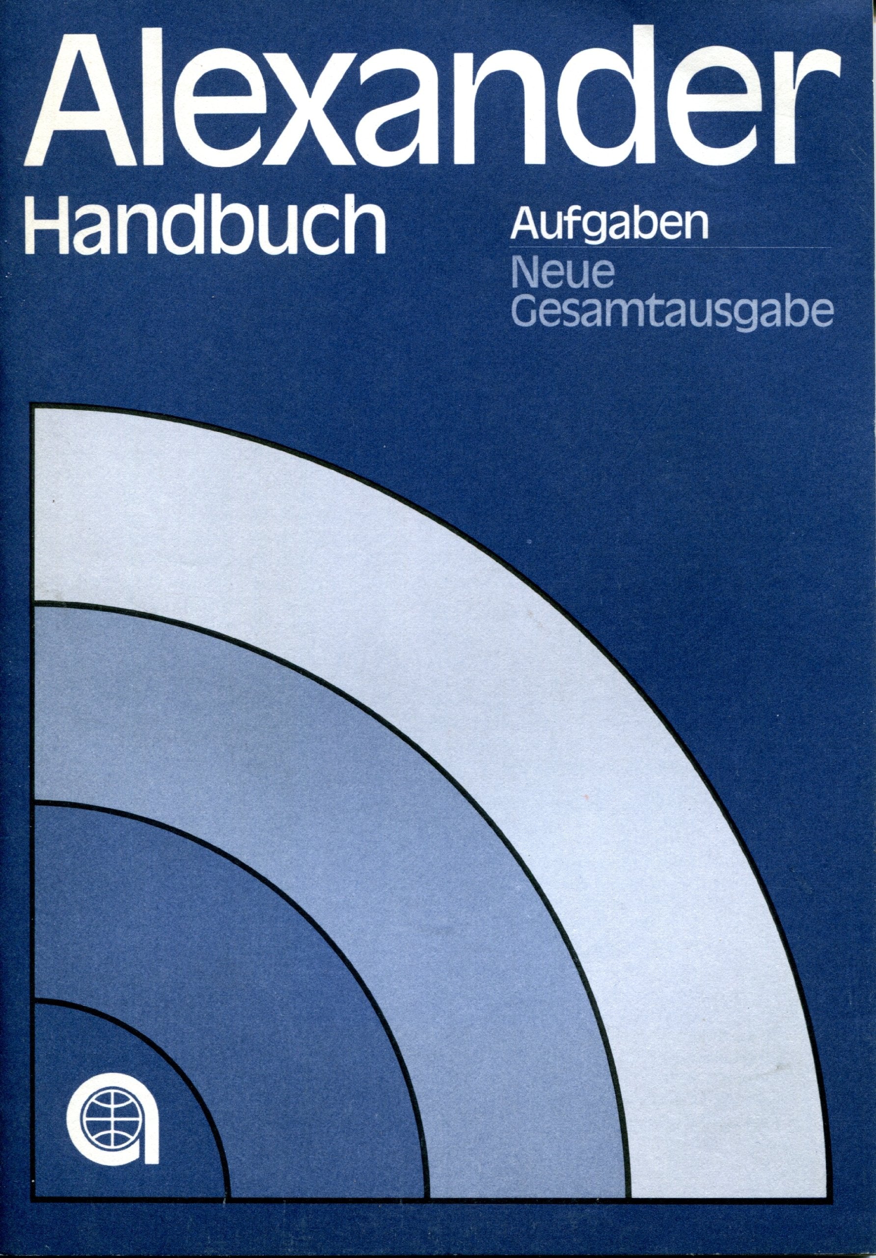 Alexander Handbuch Aufgaben Neue Gesamtausgabe (Ergänzendes Aufgabebuch) Books