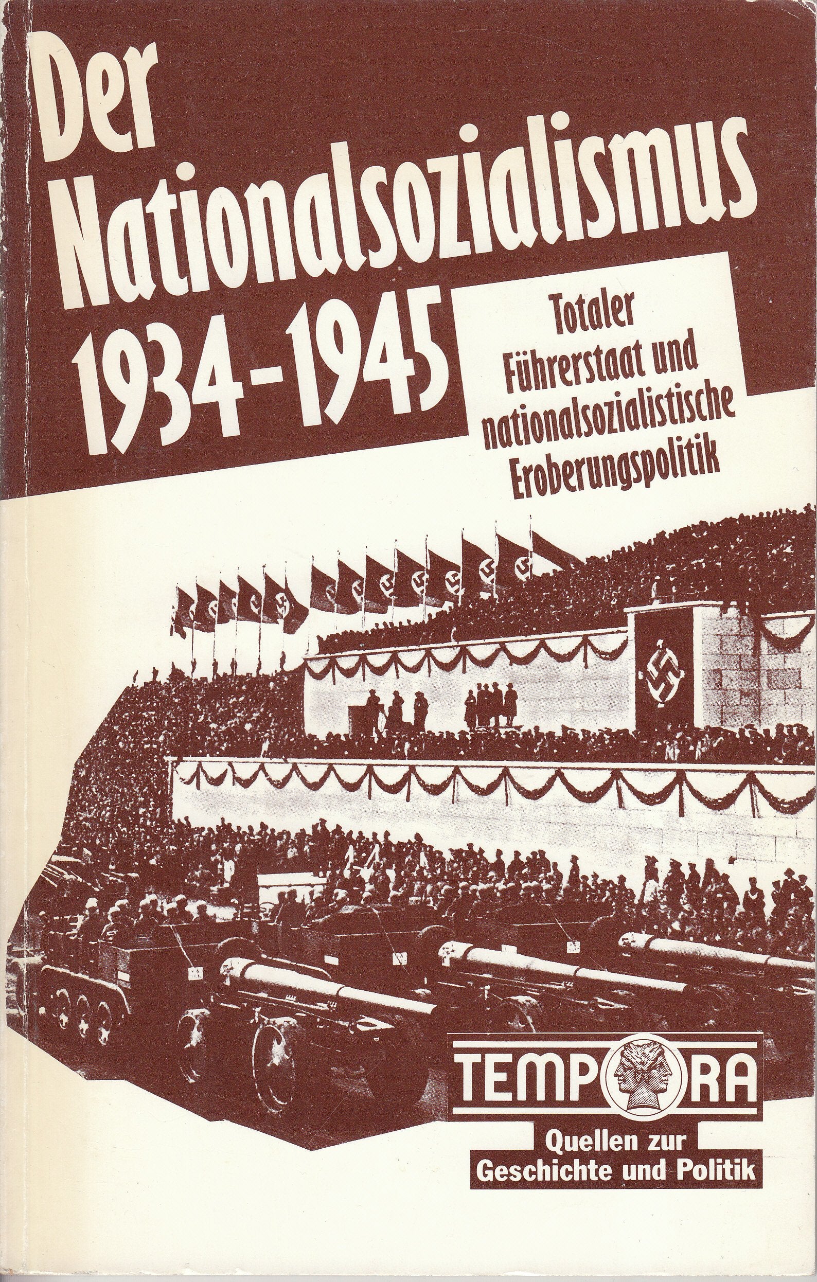 Der Nationalsozialismus 1934-1945: Totaler Führerstaat und nationalsozialistische Eroberungspolitik Study Guides