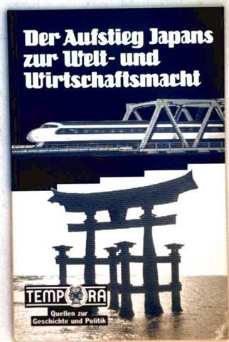 Tempora Quellen zur Geschichte und Politik, Der Aufsteig Japans zur Welt- und Wirtschaftsmacht Study Guides