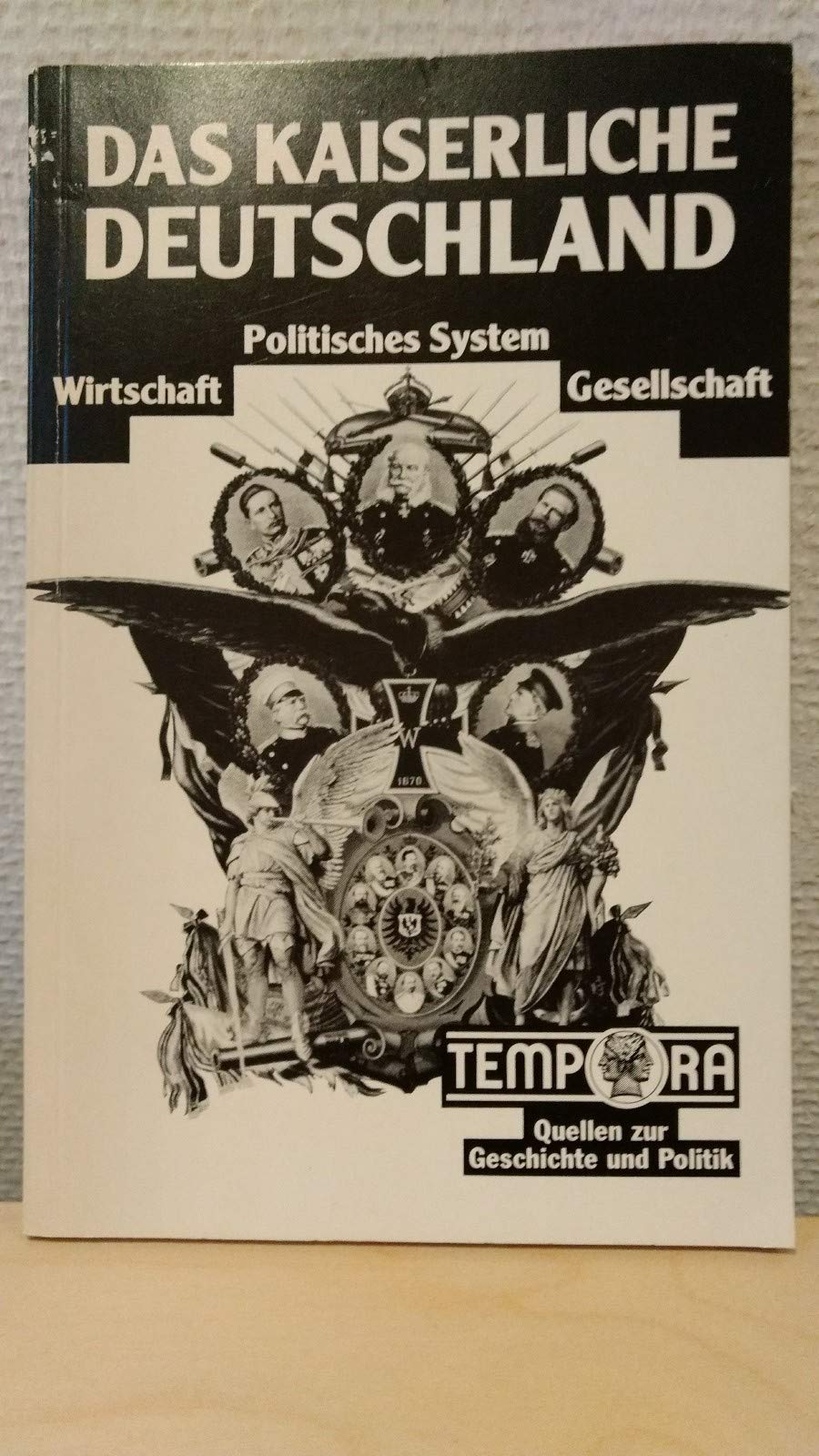 Tempora Quellen zur Geschichte und Politik, Das kaiserliche Deutschland Learning & Reference