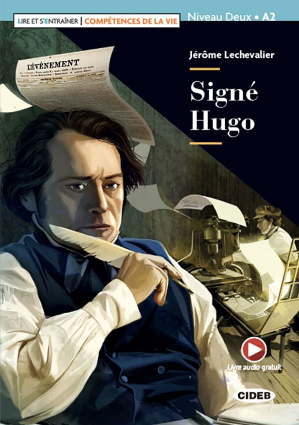 Signé Hugo: Lektüre mit Audio-Online (Lire et s’entraîner) Study Guides