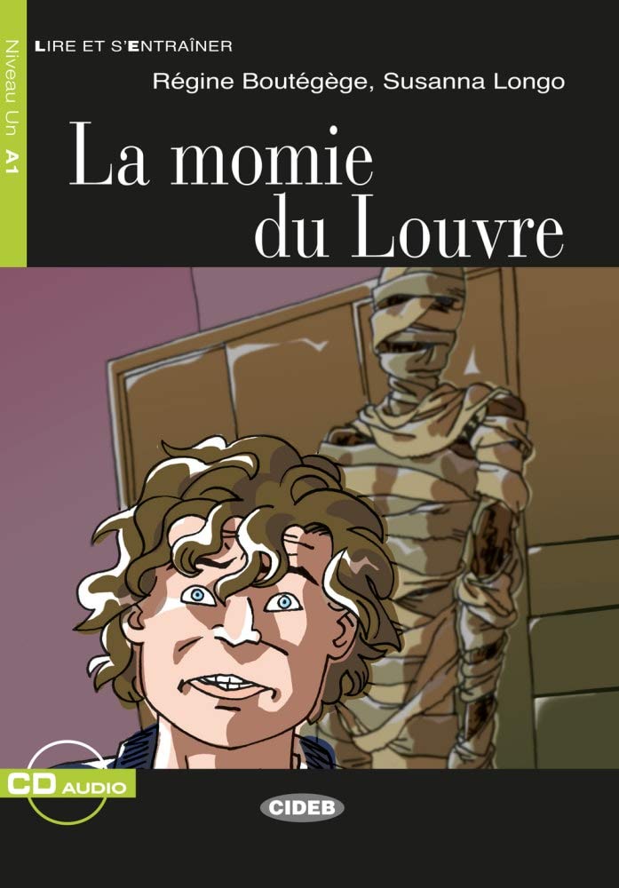 La Momie du Louvre: Französische Lektüre für das 1. und 2. Lernjahr. Buch + Audio-CD (Lire et s'entrainer) Study Guides