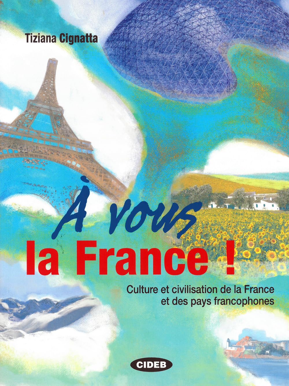 À vous la France !: Französische Lektüre für das 2. und 3. Lernjahr. Buch + Audio-CD (Civilisation) Study Guides