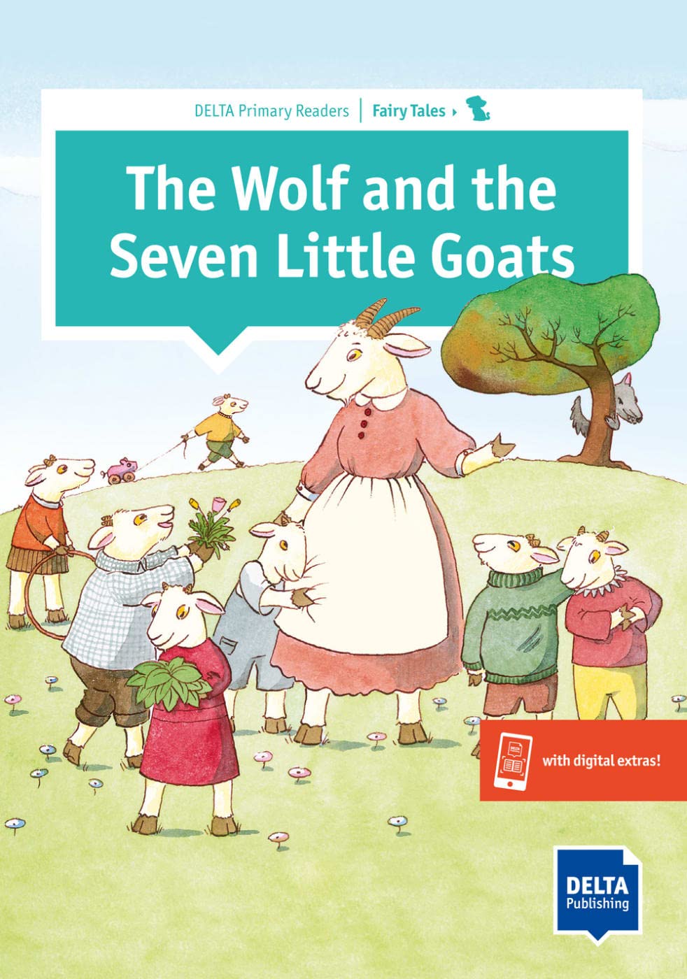 The Wolf and the Seven Little Goats: Reader with audios and digital extras (DELTA Primary Reader) Study Guides