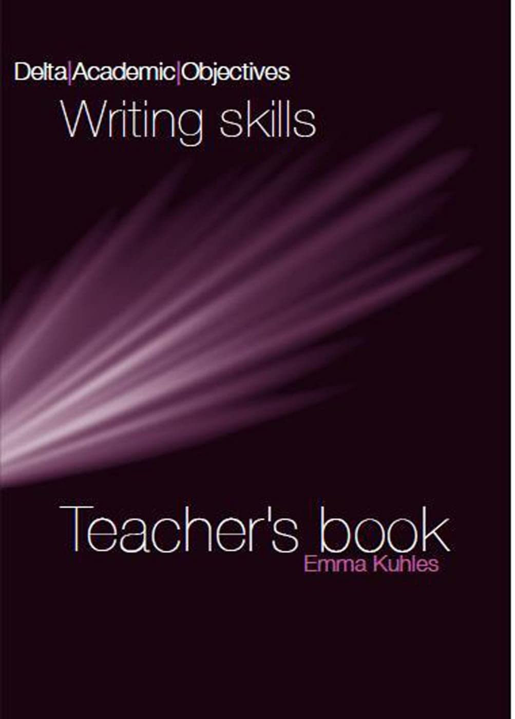 Writing Skills B2-C1: Teacher’s Book (DELTA Academic Objectives) Foreign Languages ​​& Dictionaries