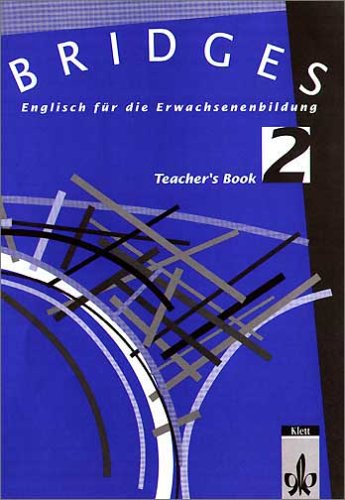 Bridges. Englisch für die Erwachsenenbildung: Bridges, Teacher's Book Learning & Reference