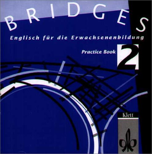 Bridges, Practice Book 2. Englisch für die Erwachsenenbildung. 1 Audio-CD. Learning & Reference