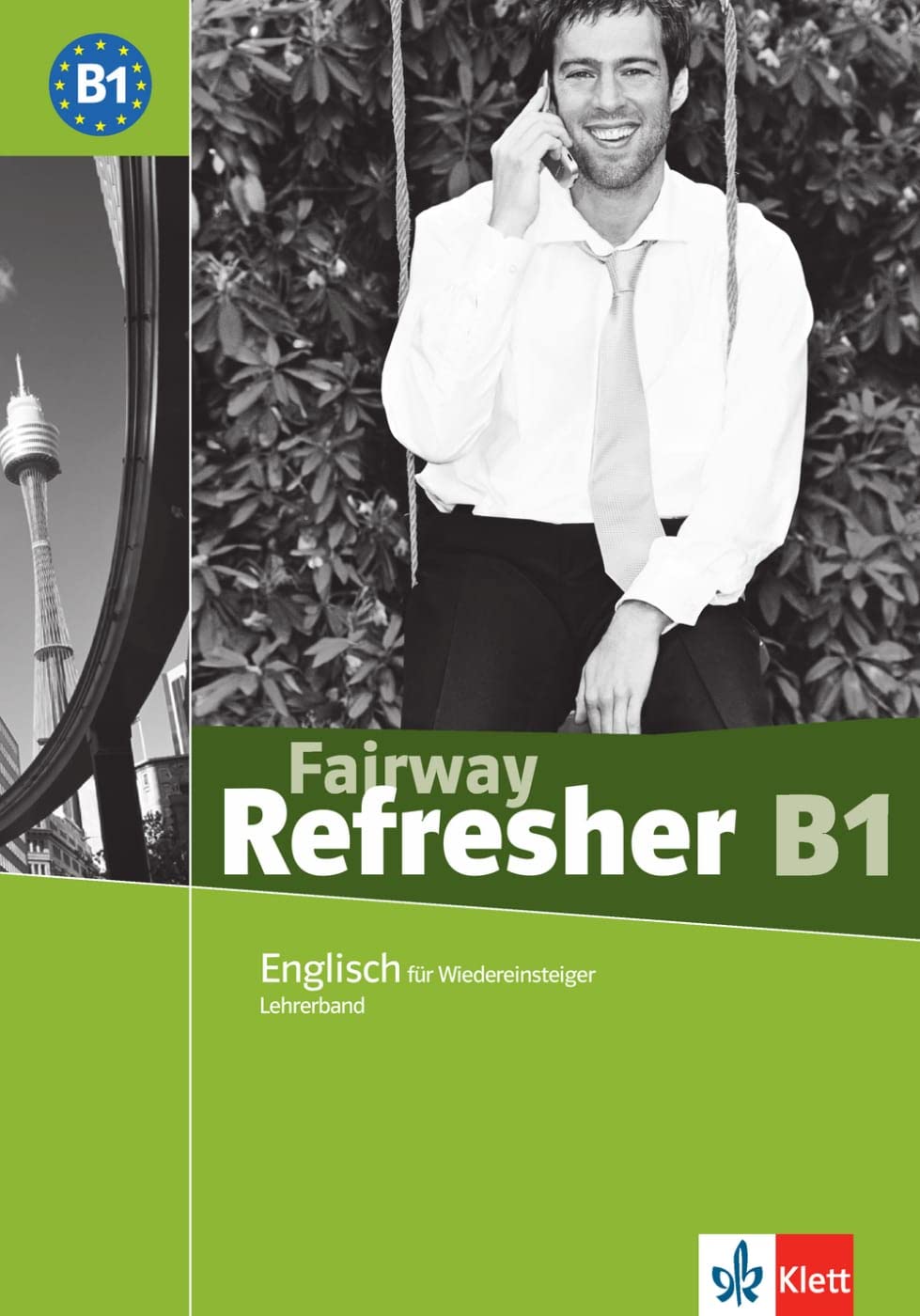 Fairway Refresher B1: Englisch für Wiedereinsteiger. Unterrichtshandbuch (Fairway Refresher: Englisch für Wiedereinsteiger) Foreign Languages ​​& Dictionaries