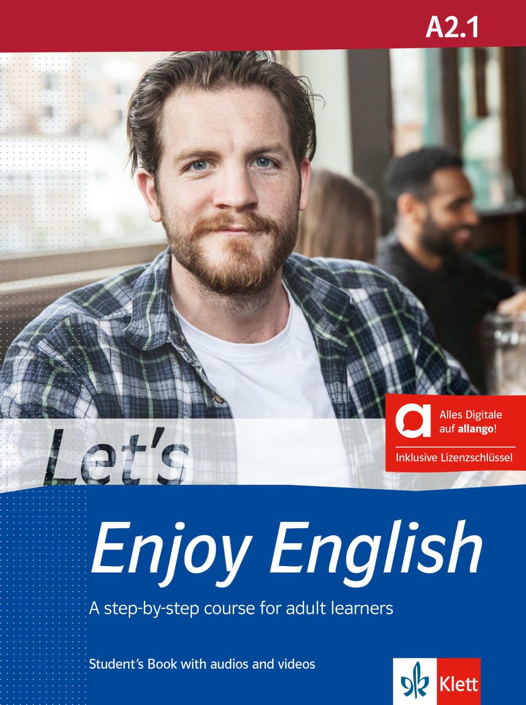 Let’s Enjoy English A2.1 - Hybrid Edition allango: A step-by-step course for adult learners. Student’s Book with audios and videos including allango ... A step-by-step course for adult learners) Foreign Languages ​​& Dictionaries