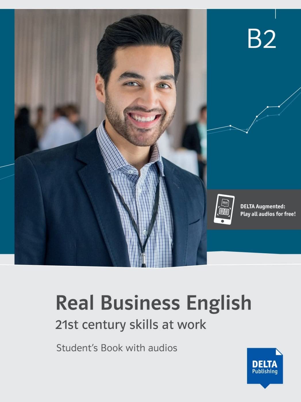 Real Business English B2: 21st century skills and work. Student’s Book with audios (Real Business English: 21st century skills at work) Foreign Languages ​​& Dictionaries