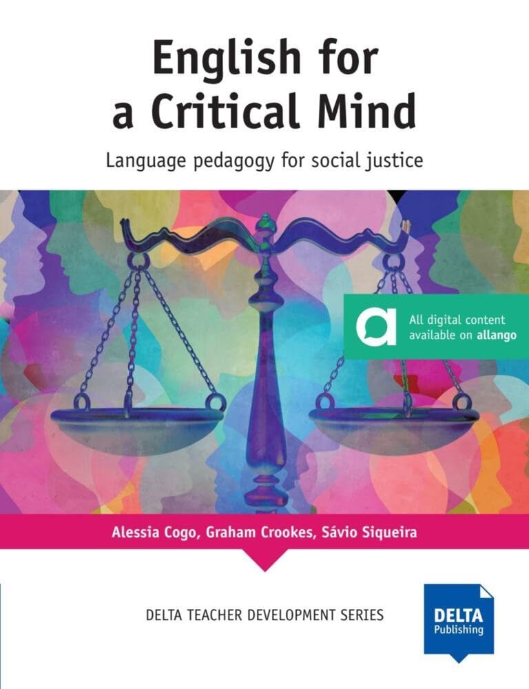 English for a Critical Mind: Language pedagogy for social justice. Book with photocopiable activities (DELTA Teacher Development Series) Foreign Languages ​​& Dictionaries