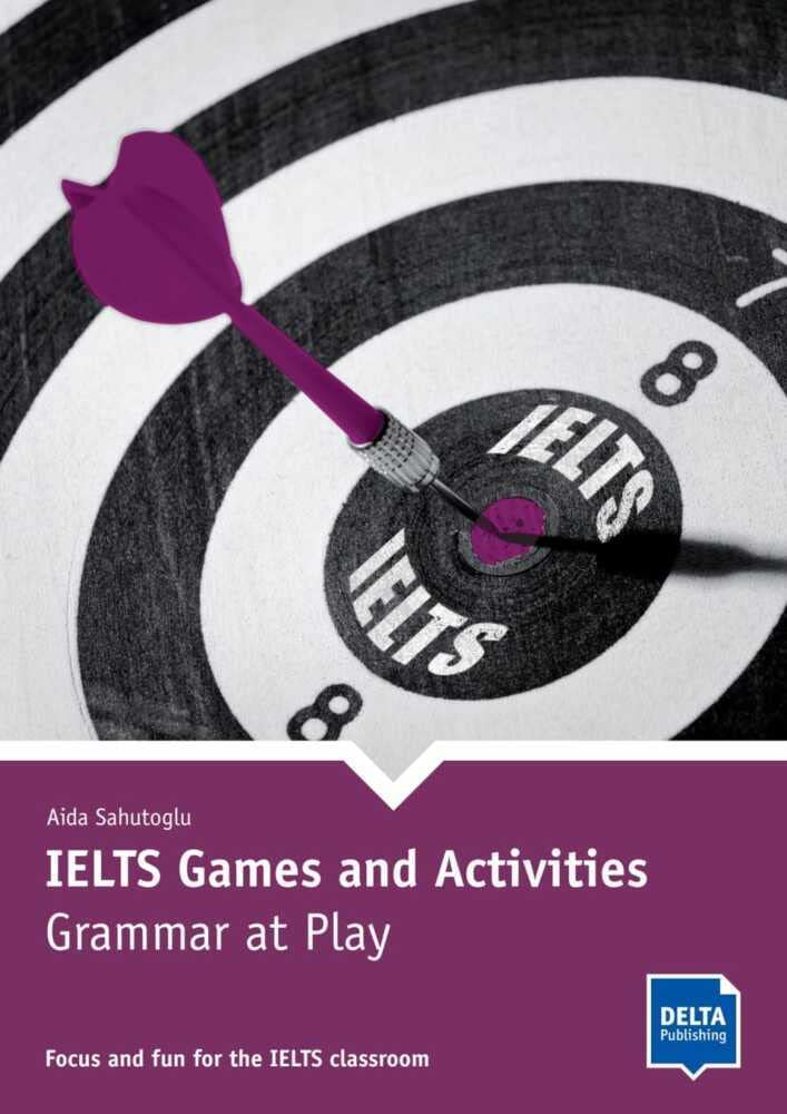 IELTS Games and Activities - Grammar at Play: Grammar in Context. Book with online activities Foreign Languages ​​& Dictionaries