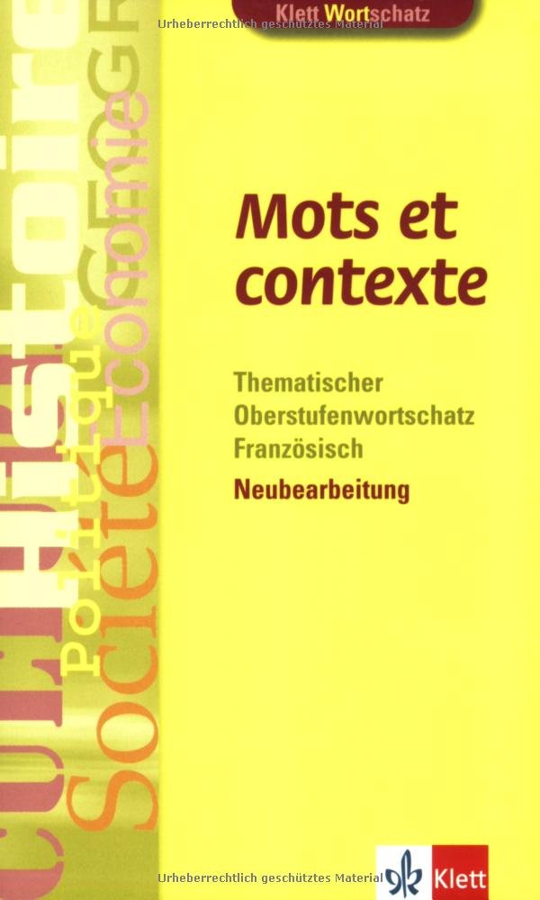 Mots et contexte: Thematischer Oberstufenwortschatz Französisch Study Guides