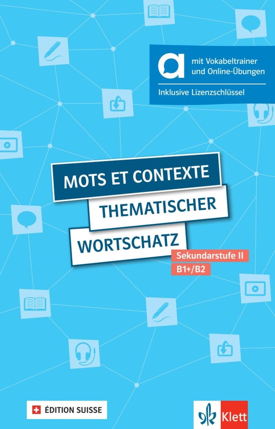 Mots et contexte - Thematischer Wortschatz, Édition suisse - Hybride Ausgabe allango Foreign Languages ​​& Dictionaries