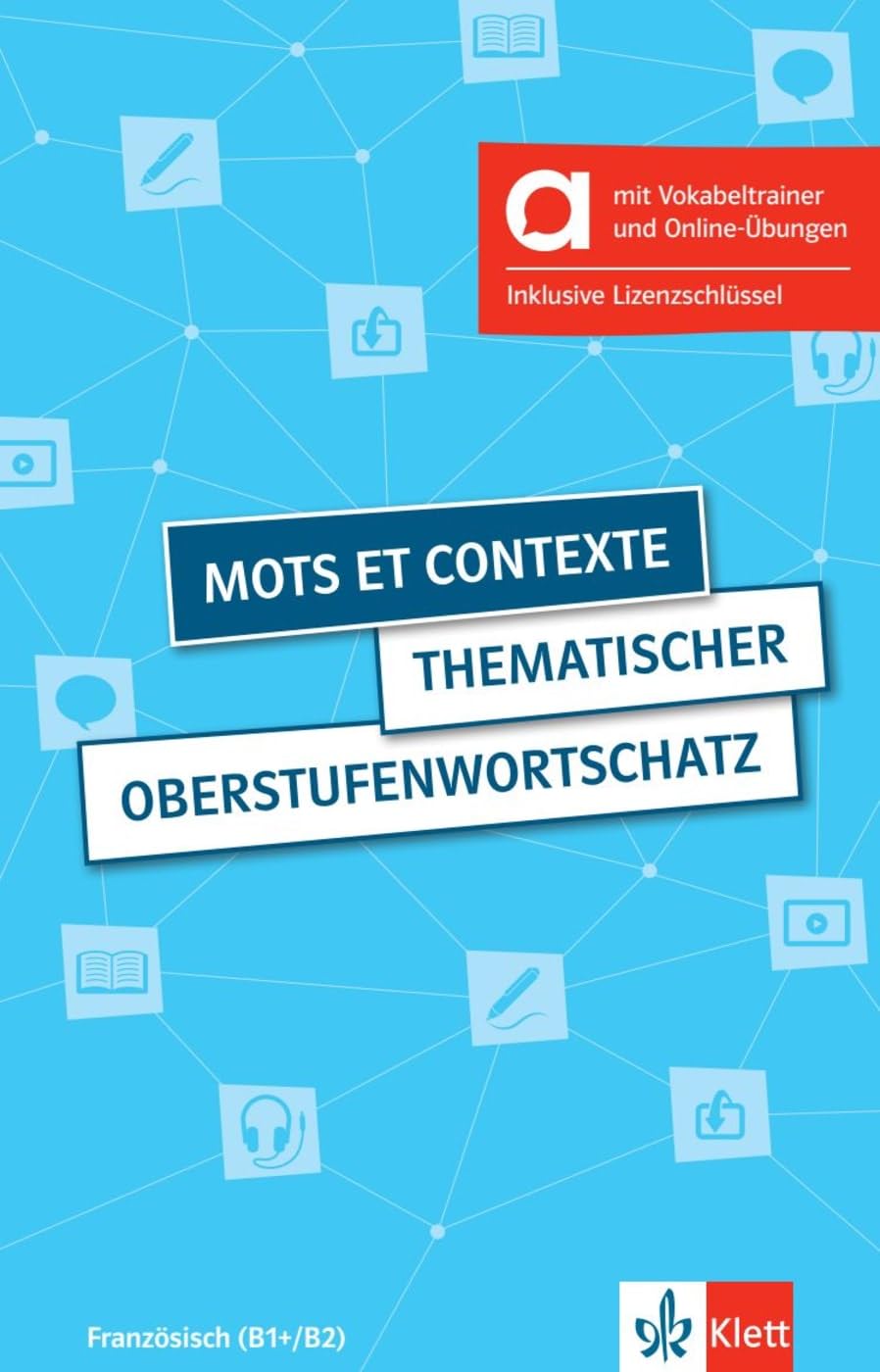 Mots et contexte - Hybride Ausgabe allango: Thematischer Oberstufenwortschatz Französisch (B1+/B2), 4. aktualisierte erweiterte Ausgabe. Buch mit ... inklusive Lizenzschlüssel allango (24 Monate) Foreign Languages ​​& Dictionaries