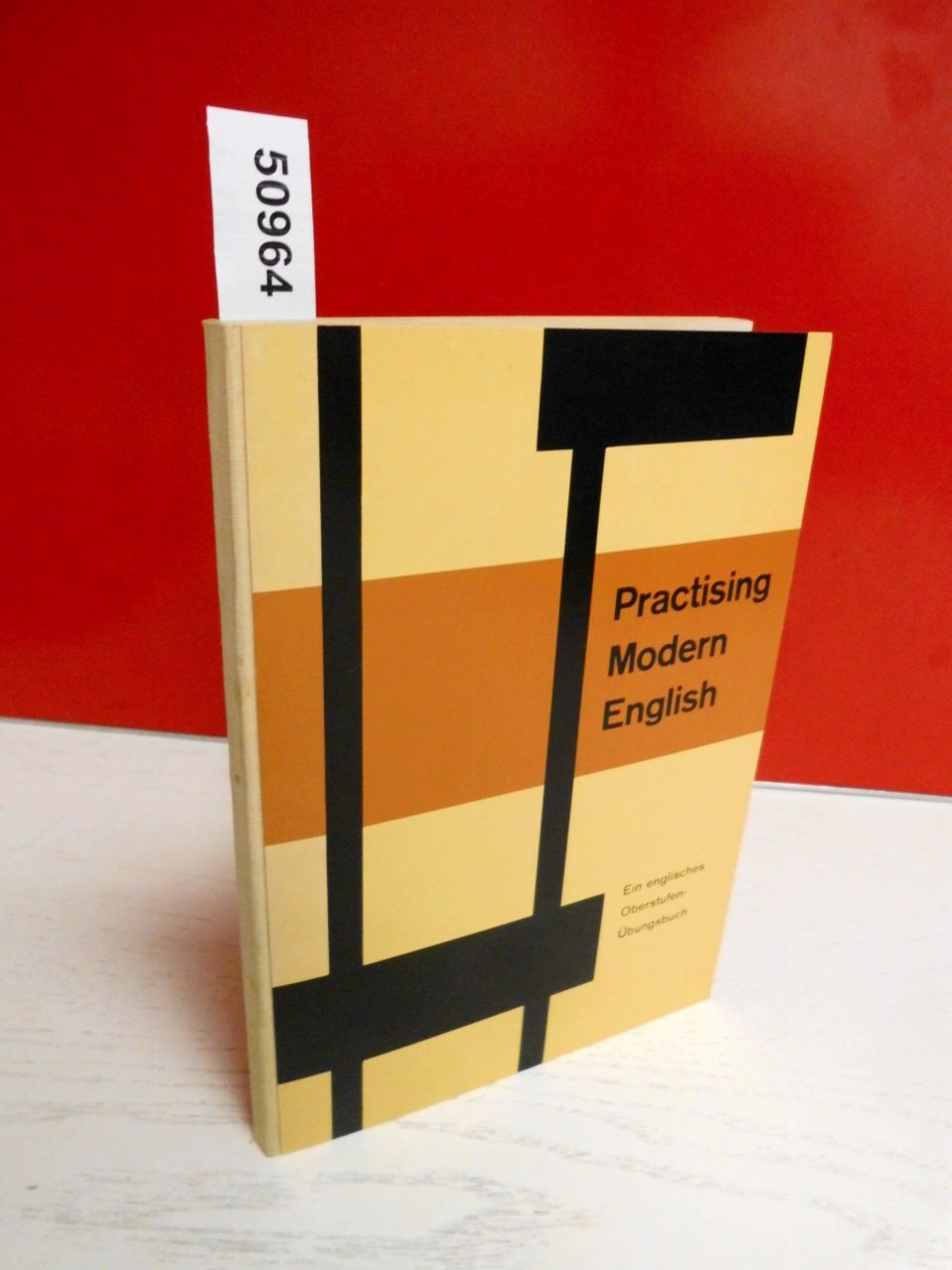 Product Image: Practising Modern English.. Ein englisches Oberstufenübungsbuch.