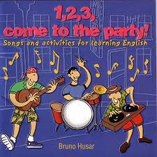 1, 2, 3, come to the party!: Songs and activities for learning English Education & Training