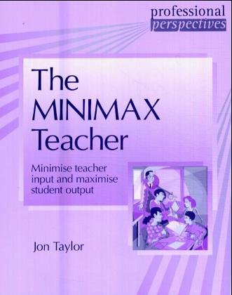 The Minimax Teacher: Minimise teacher input and maximise student output Foreign Languages ​​& Dictionaries