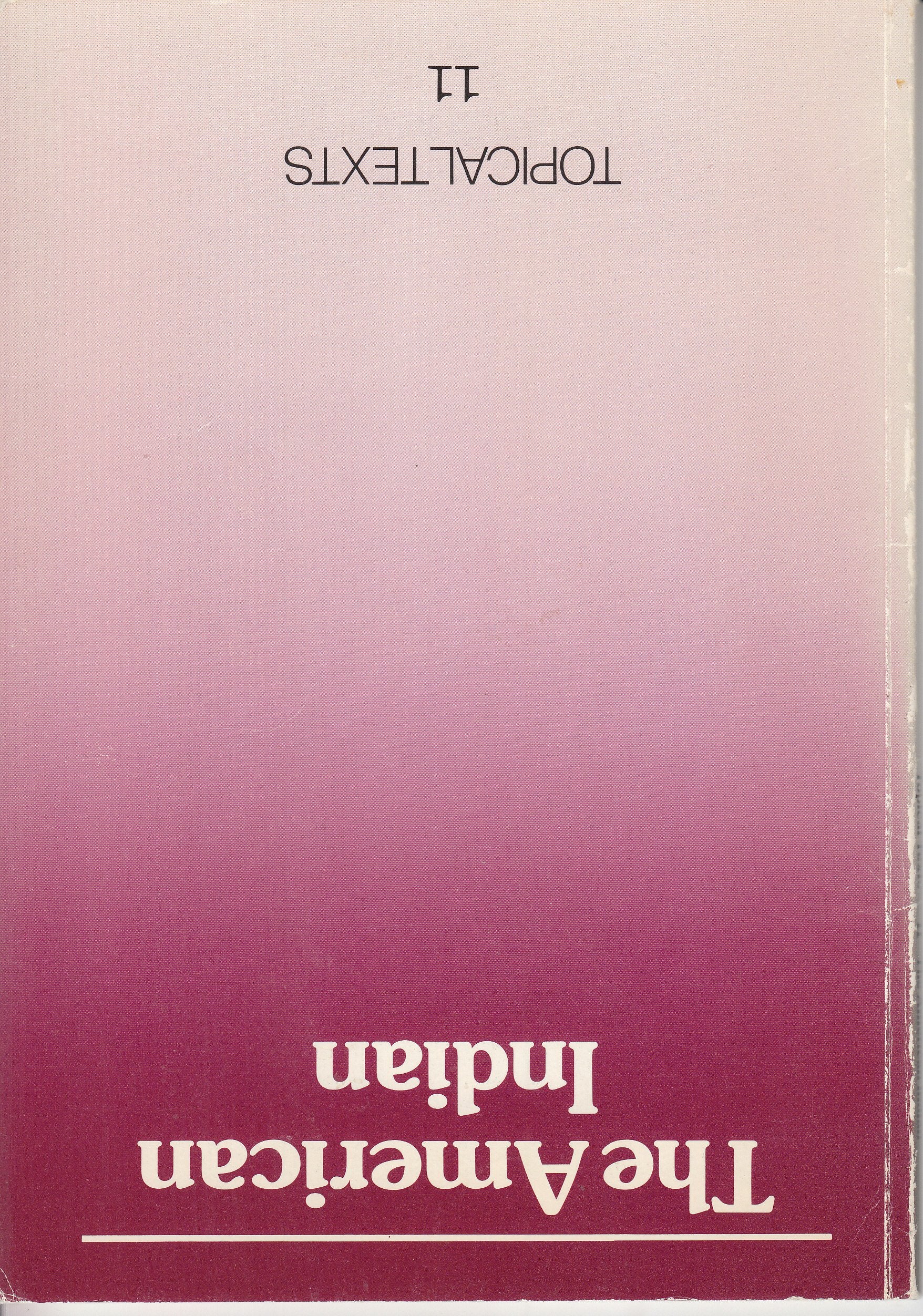 Topical Text Bd. 11: The American Indian Kursmaterialien für die Sekundarstufe II Books