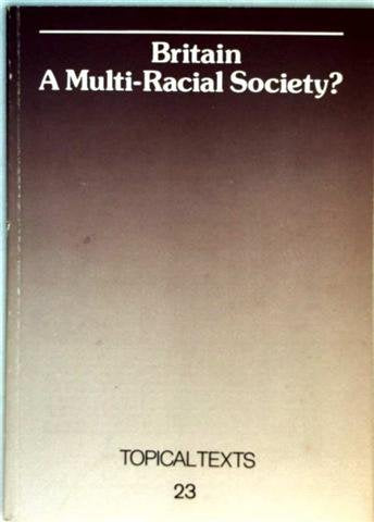 Topical Texts Bd. 23: Britain A Multi-Racial Society? Kursmaterialien für die gymnasiale Oberstufe Books