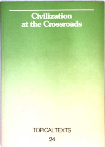 Topical Texts Bd. 24: Civilization at the Crossroads - Kursmaterialien für die Oberstufe Books
