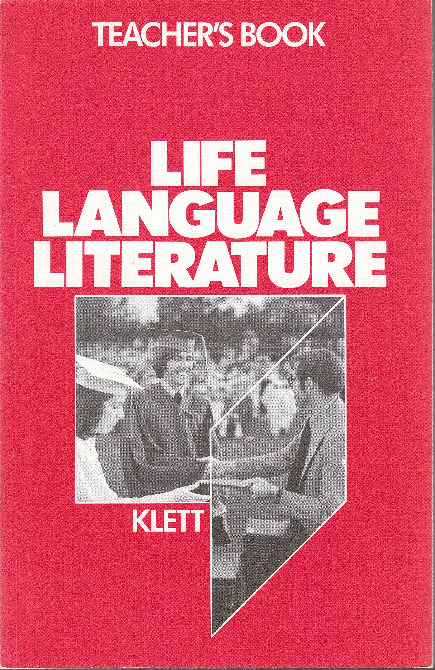 LIFE LANGUAGE LITERATURE Teacher´s Book Books