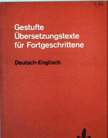 Gestufte Übersetzungstexte für Fortgeschrittene - Deutsch-Englisch book