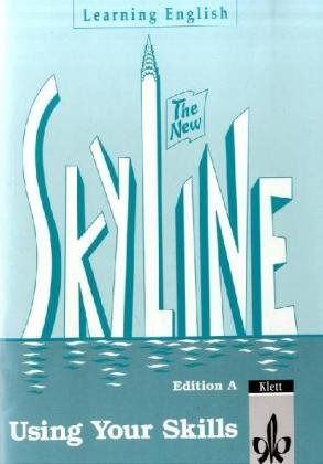Learning English: Skyline New: Learning English, The New Skyline, Edition A, für Baden-Württemberg, Using Your Skills Study Guides