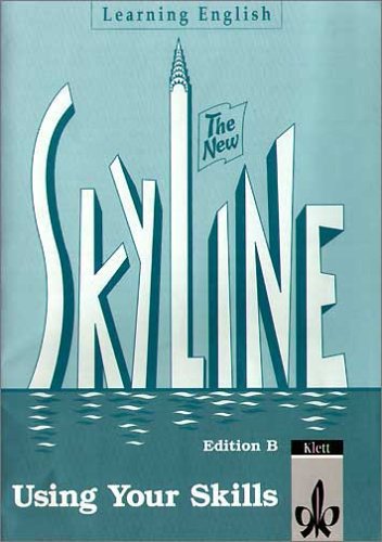 Learning English: Skyline New: Learning English, The New Skyline, Edition B, für Bayern, Hessen, Mecklenburg-Vorpommern, Niedersachsen, Rheinland-Pfalz, Using your Skills Study Guides