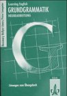 Grundgrammatik. Ausgabe für Gymnasien. Neubearbeitung. Lösungen zum Übungsbuch Foreign Languages ​​& Dictionaries