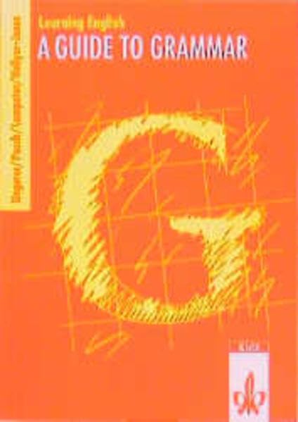Learning English: Grundgrammatik. Ausgabe für Gymnasien: Learning English, A Guide to Grammar: Englische Ausgabe Study Guides