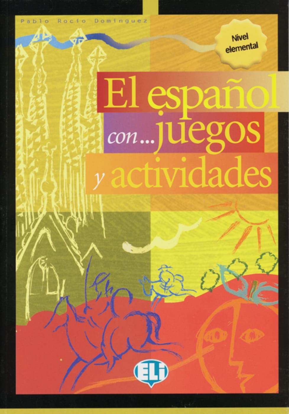 El espanol con juegos y actividades. Nivel elemental Foreign Languages ​​& Dictionaries