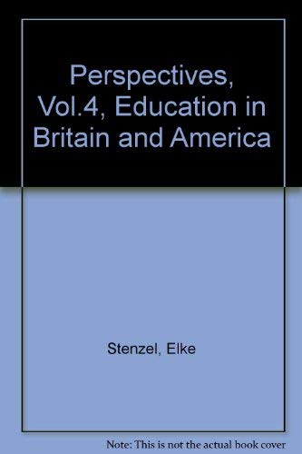 Perspectives, Vol.4, Education in Britain and America Books