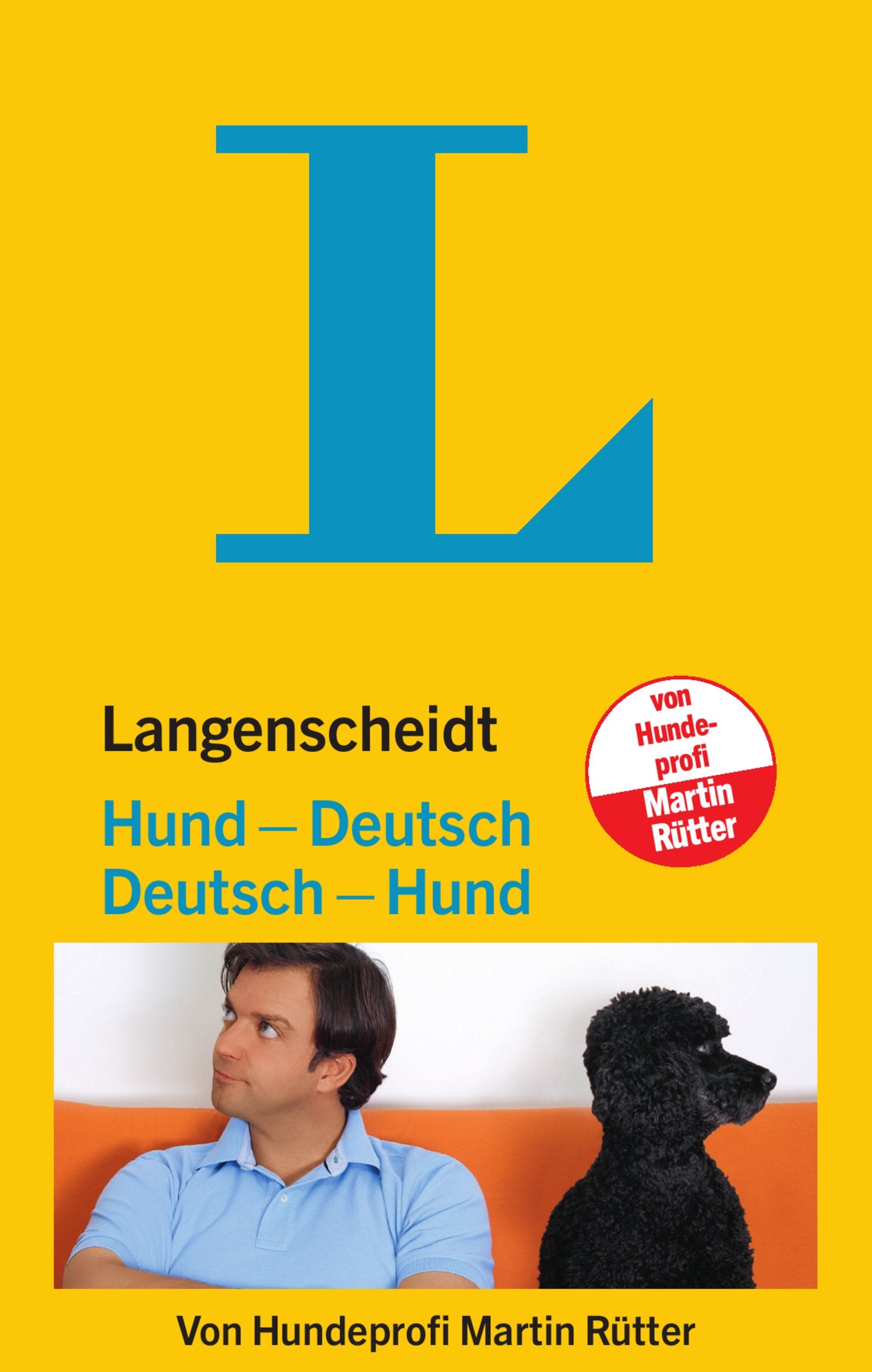 Langenscheidt Hund-Deutsch/Deutsch-Hund: Von Hundeprofi Martin Rütter (Langenscheidt Entertainment) Humour & Satire