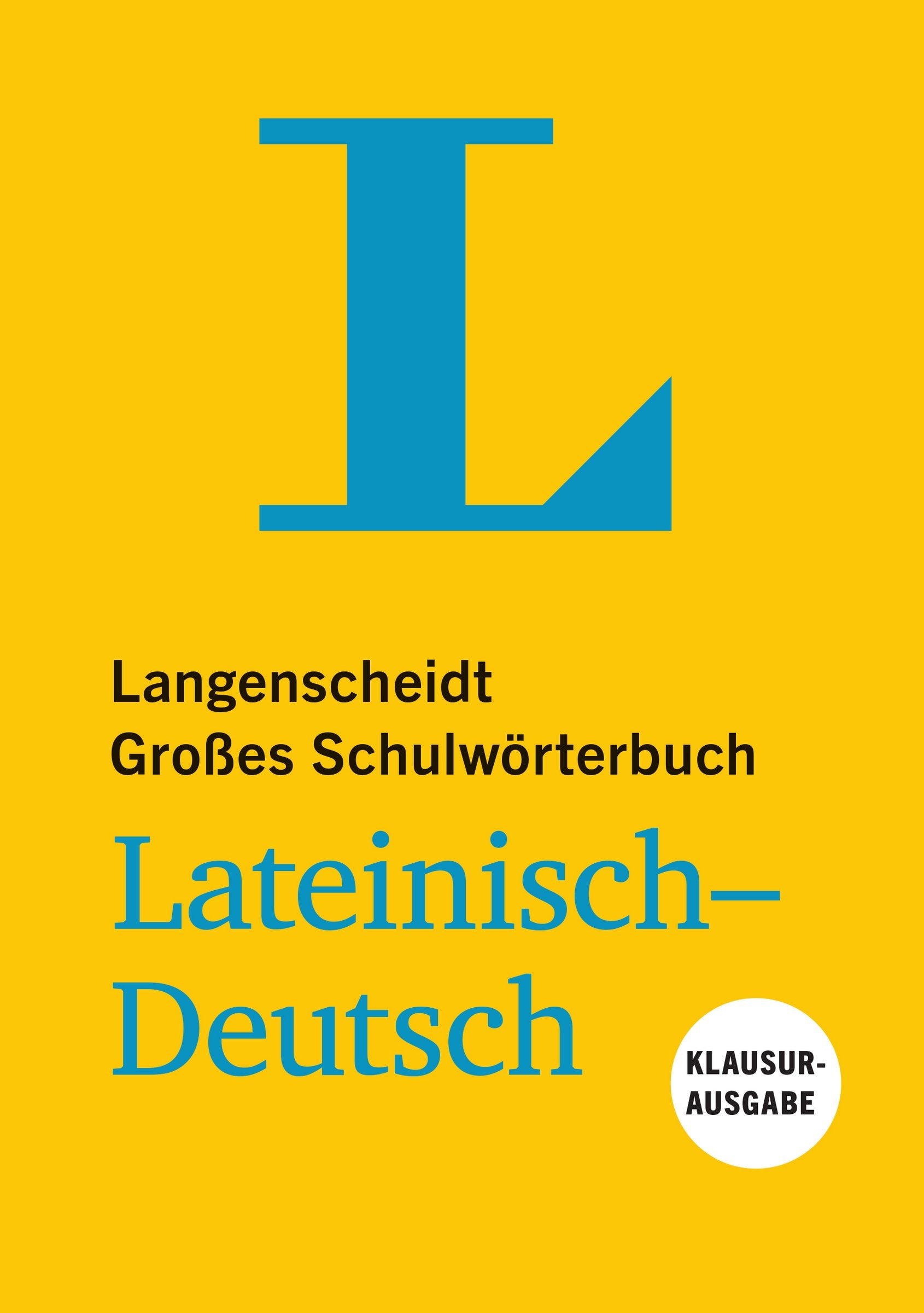 Langenscheidt Großes Schulwörterbuch Lateinisch-Deutsch Klausurausgabe - Buch mit Online-Anbindung: Lateinisch-Deutsch (Langenscheidt Große Schulwörterbücher) General education