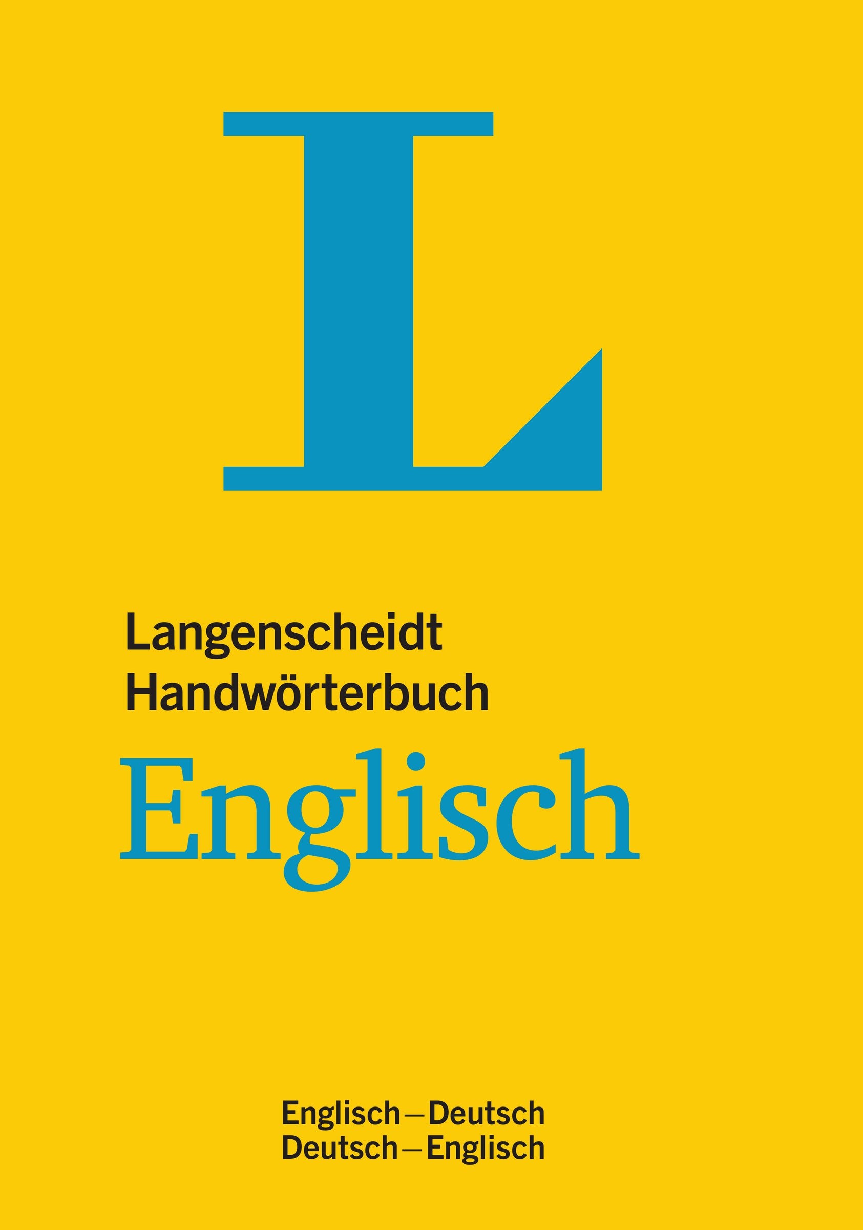 Langenscheidt Handwörterbuch Englisch - für Schule, Studium und Beruf: Englisch-Deutsch/Deutsch-Englisch (Langenscheidt Handwörterbücher) General education