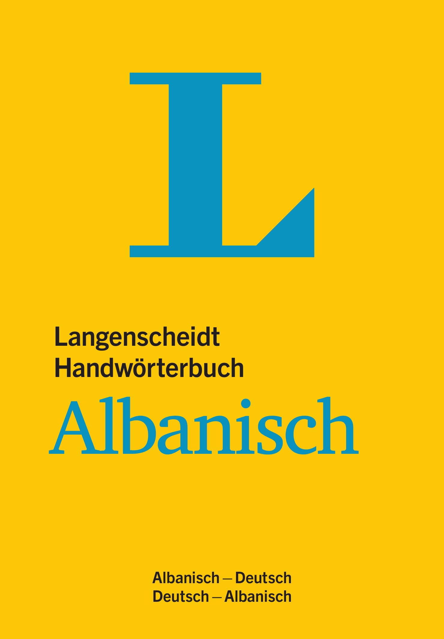 Langenscheidt Handwörterbuch Albanisch: Für Schule, Studium und Beruf, Albanisch-Deutsch/Deutsch-Albanisch General education