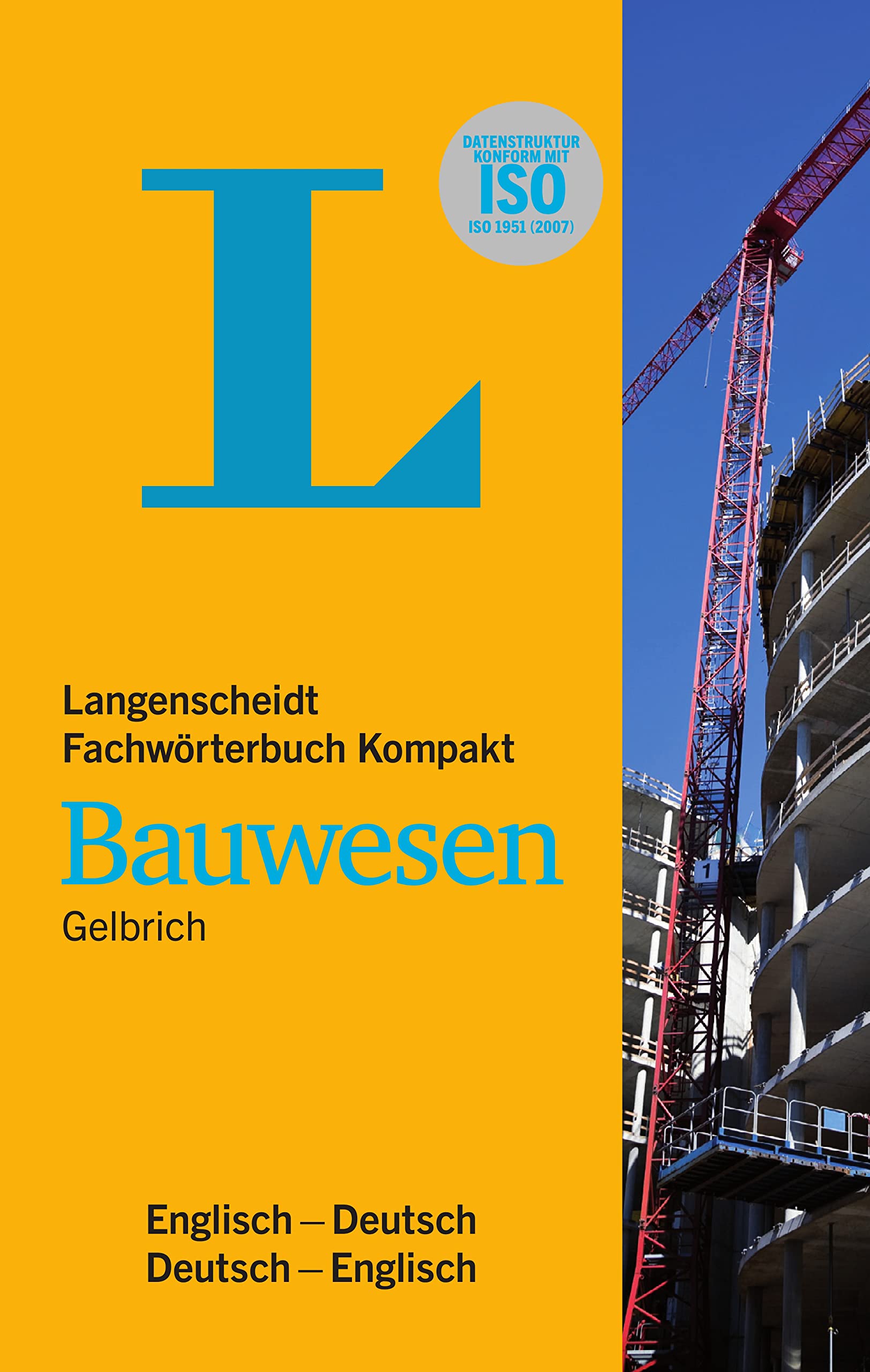 Langenscheidt Fachwörterbuch Kompakt Bauwesen Englisch: Englisch-Deutsch / Deutsch-Englisch Business & Technology
