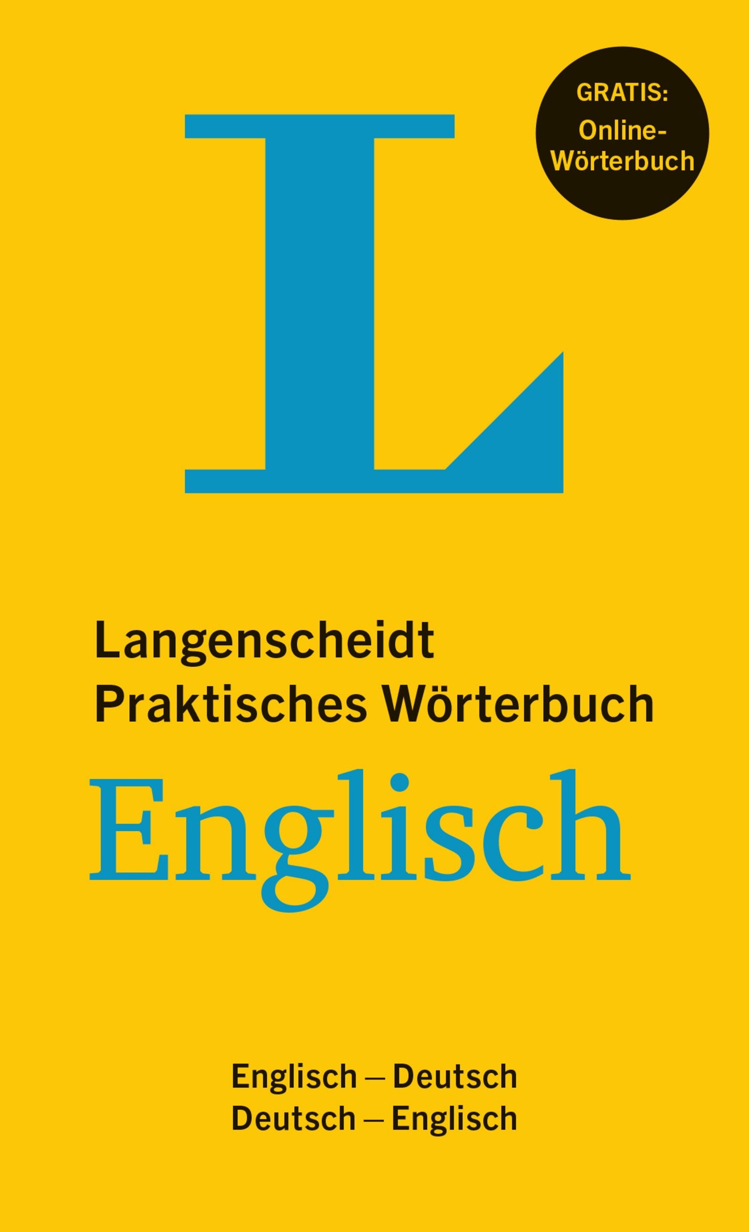Langenscheidt Praktisches Wörterbuch Englisch: Englisch-Deutsch/Deutsch-Englisch mit Online-Anbindung General education