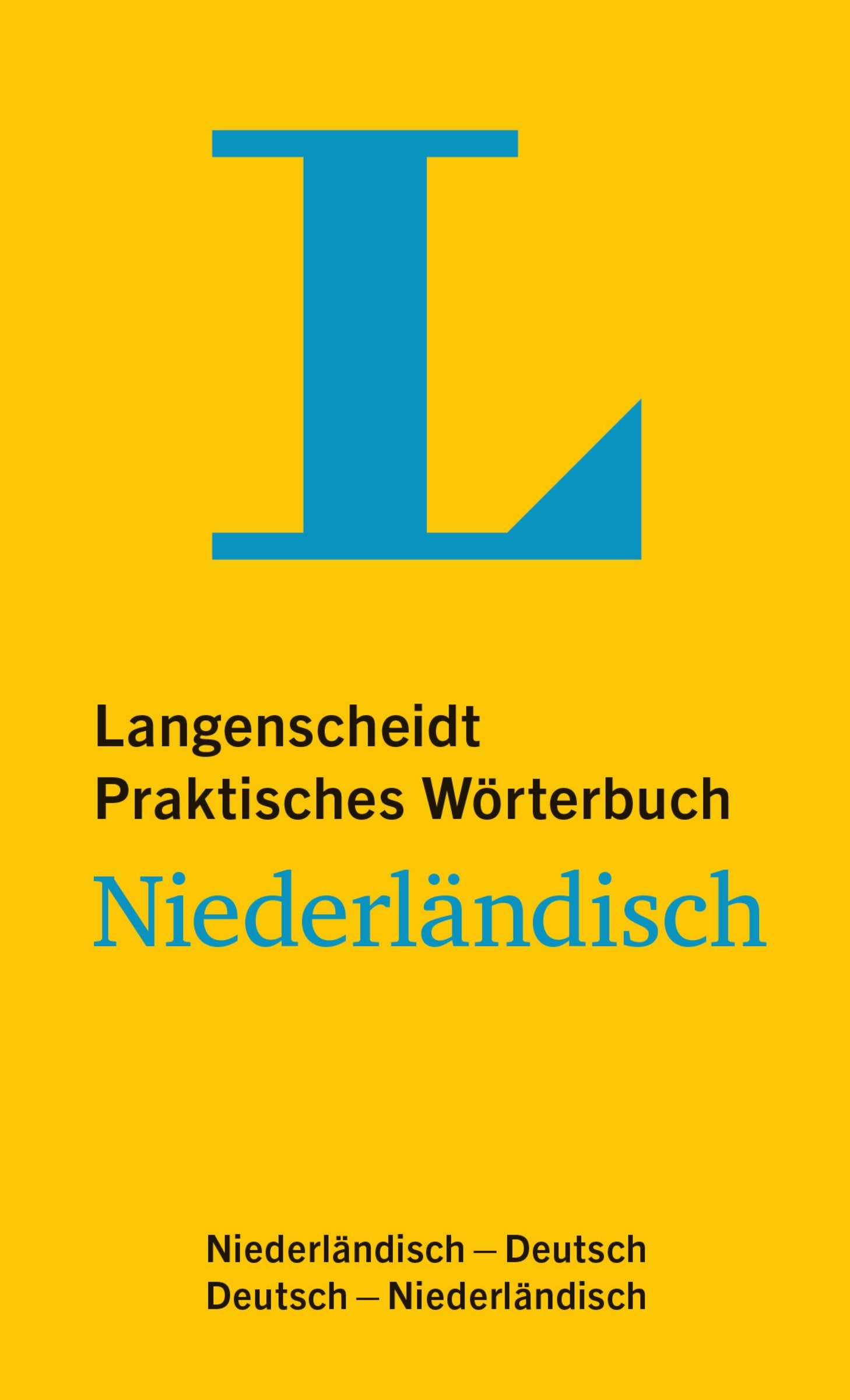 Langenscheidt Praktisches Wörterbuch Niederländisch: Niederländisch-Deutsch/Deutsch-Niederländisch General education