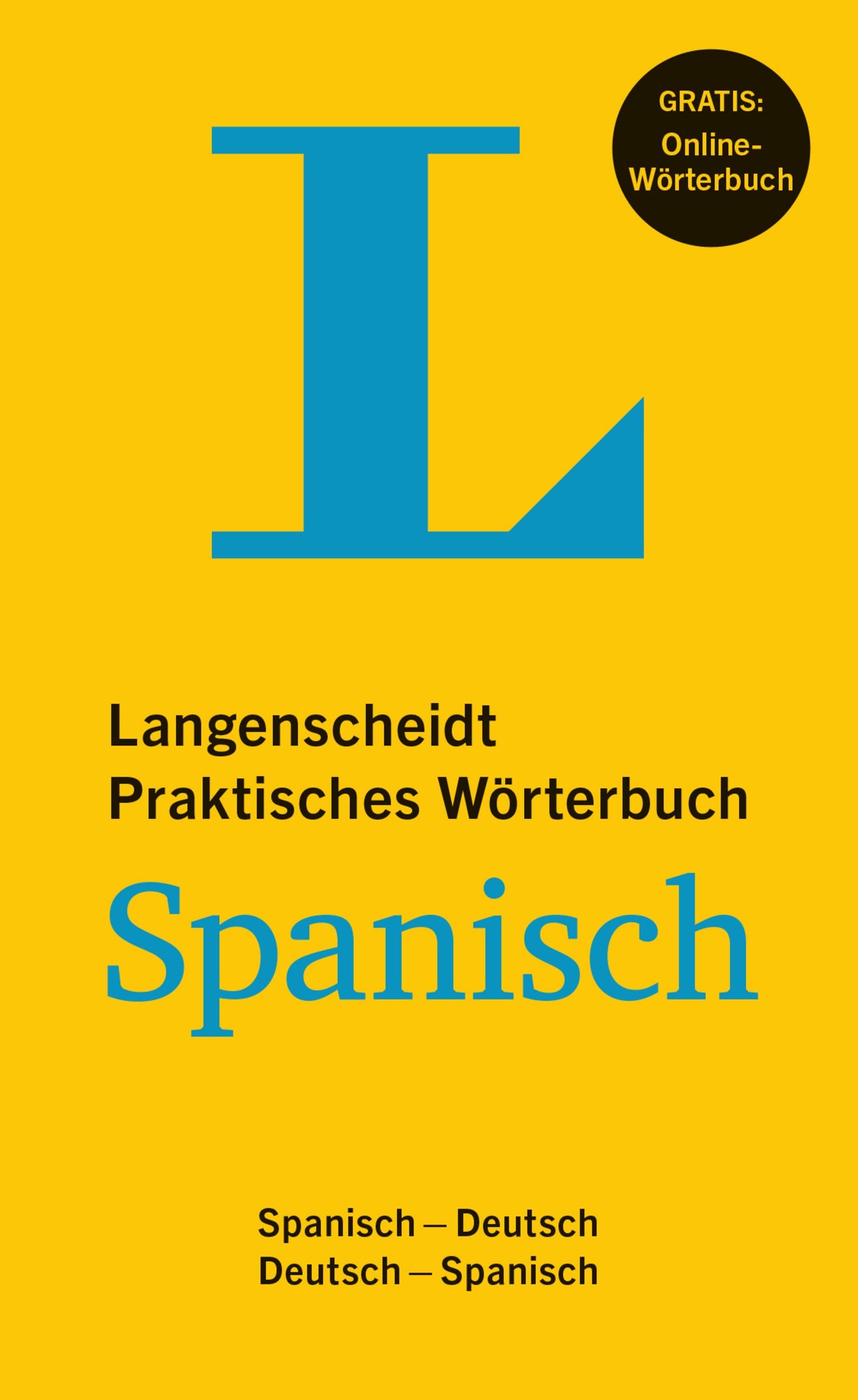 Langenscheidt Praktisches Wörterbuch Spanisch: Spanisch-Deutsch/Deutsch-Spanisch mit Online-Anbindung General education