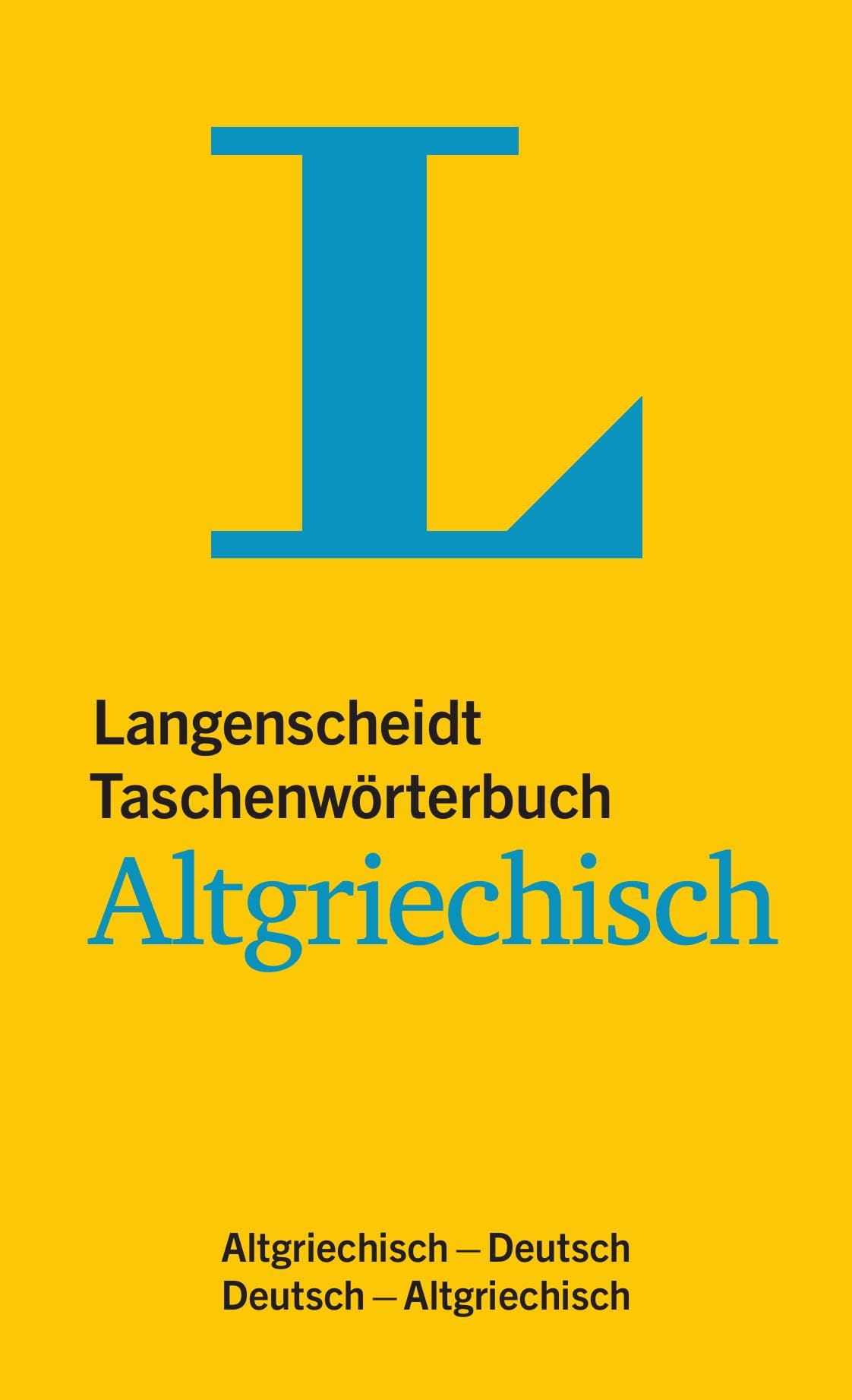 Langenscheidt Taschenwörterbuch Altgriechisch General education